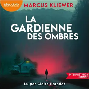 Marcus Kliewer, "La gardienne des ombres"