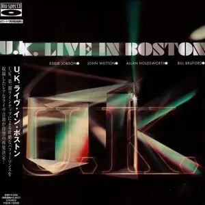 U.K. - Live In Boston (2007) {2010, Japanese Blu-Spec CD}