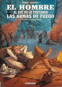 El hombre al que no le gustaban las armas de fuego Tomo 4 - La ley del más fuerte