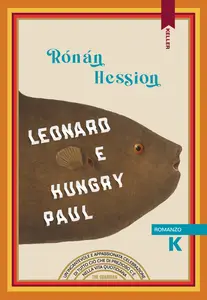 Leonard e Hungry Paul - Rónán Hession