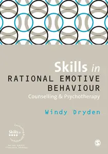 Skills in Rational Emotive Behaviour Counselling & Psychotherapy