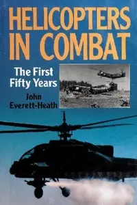 Helicopters in Combat: The First Fifty Years (Repost)