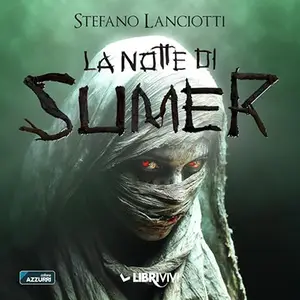 «La notte di Sumer? Il Ciclo della Notte 3» by Stefano Lanciotti