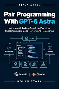 Pair Programming With GPT-6 Astra: Using an AI Coding Agent for Planning, Implementation, Code Review, and Refactoring