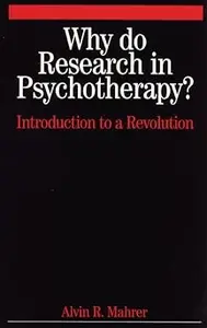 Why Do Research in Psychotherapy?: Introduction to a Revolution