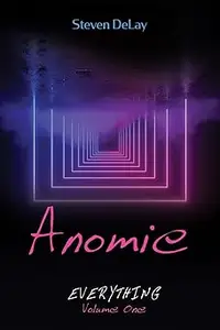 Anomie: Everything, Volume One