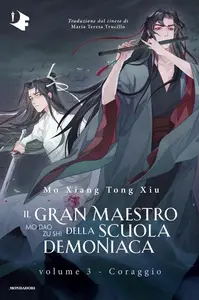 Mo Xiang Tong Xiu - Il gran maestro della scuola demoniaca. Coraggio