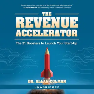 The Revenue Accelerator: The 21 Boosters to Launch Your Start-Up