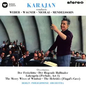 Herbert von Karajan - Karajan conducts Weber, Wagner, Nicolai & Mendelssohn (2014/2025) [Official Digital Download 24/96]
