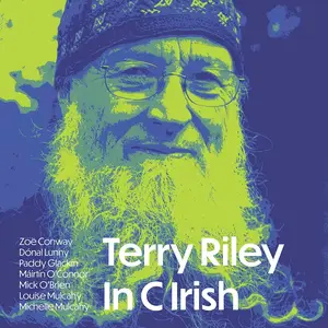 Zoë Conway, Dónal Lunny, Michelle Mulcahy, Louise Mulcahy, Paddy Glackin - Terry Riley: IN C Irish (2023) [24/88]