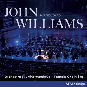 Guillaume Villeneuve, Francis Choinière, Orchestre FILMharmonique - A Tribute to John Williams (2026) [Of. Digital Download]