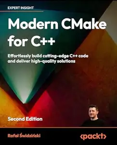 Modern CMake for C++ (2nd Edition)