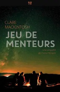 Clare Mackintosh, "Jeu de menteurs : Une enquête de Fiona Morgan"