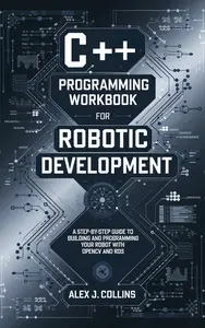 C++ Programming workbook for Robotic Development