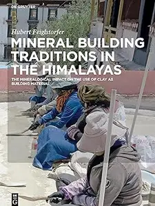 Mineral Building Traditions in the Himalayas: The Mineralogical Impact on the Use of Clay as Building Material