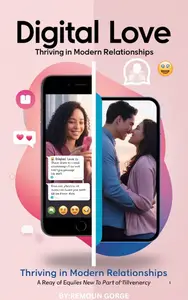 Digital Love: Thriving in Modern Relationships