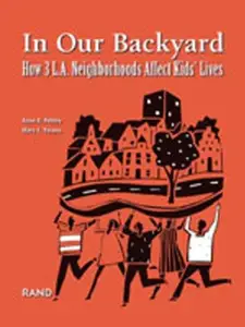 In Our Backyard : How 3 L.A. Neighborhoods Affect Kids' Lives