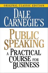 Dale Carnegie's Public Speaking: A Practical Course for Business