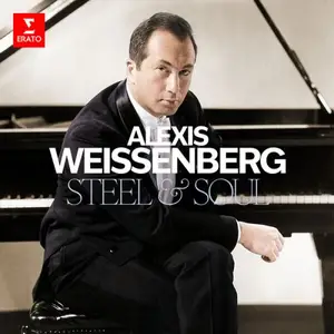 Alexis Weissenberg - Alexis Weissenberg: Steel and Soul (2025)