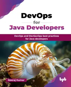 DevOps for Java Developers: DevOps and DevSecOps best practices for Java developers