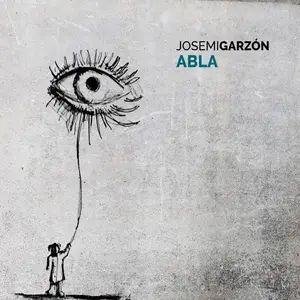 Josemi Garzón - ABLA (2024) [Official Digital Download 24/48]
