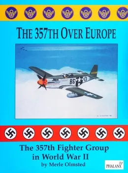 The 357th Over Europe: The 357th Fighter Group in World War II