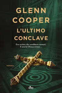 Glenn Cooper - L'ultimo conclave