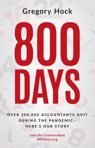 800 Days: Over 300,000 Accountants Quit During the Pandemic—Here's Our Story