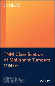 TNM Classification of Malignant Tumours (UICC), 9th Edition