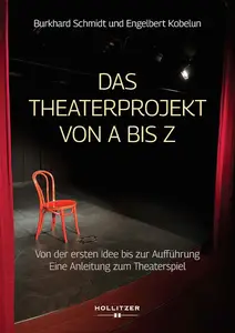 Das Theaterprojekt von A bis Z