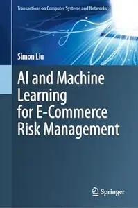 AI and Machine Learning for E-Commerce Risk Management