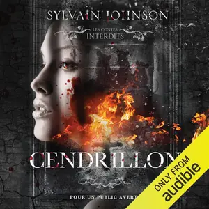 Sylvain Johnson, "Cendrillon: Les contes interdits"