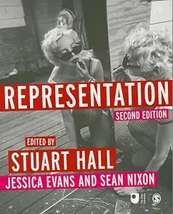 Representation: Cultural Representations and Signifying Practices  Ed 2