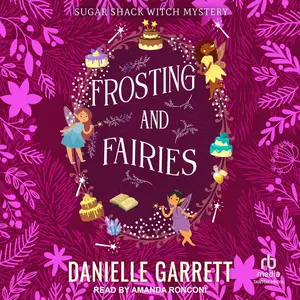 Frosting and Fairies: Sugar Shack Witch Mysteries
