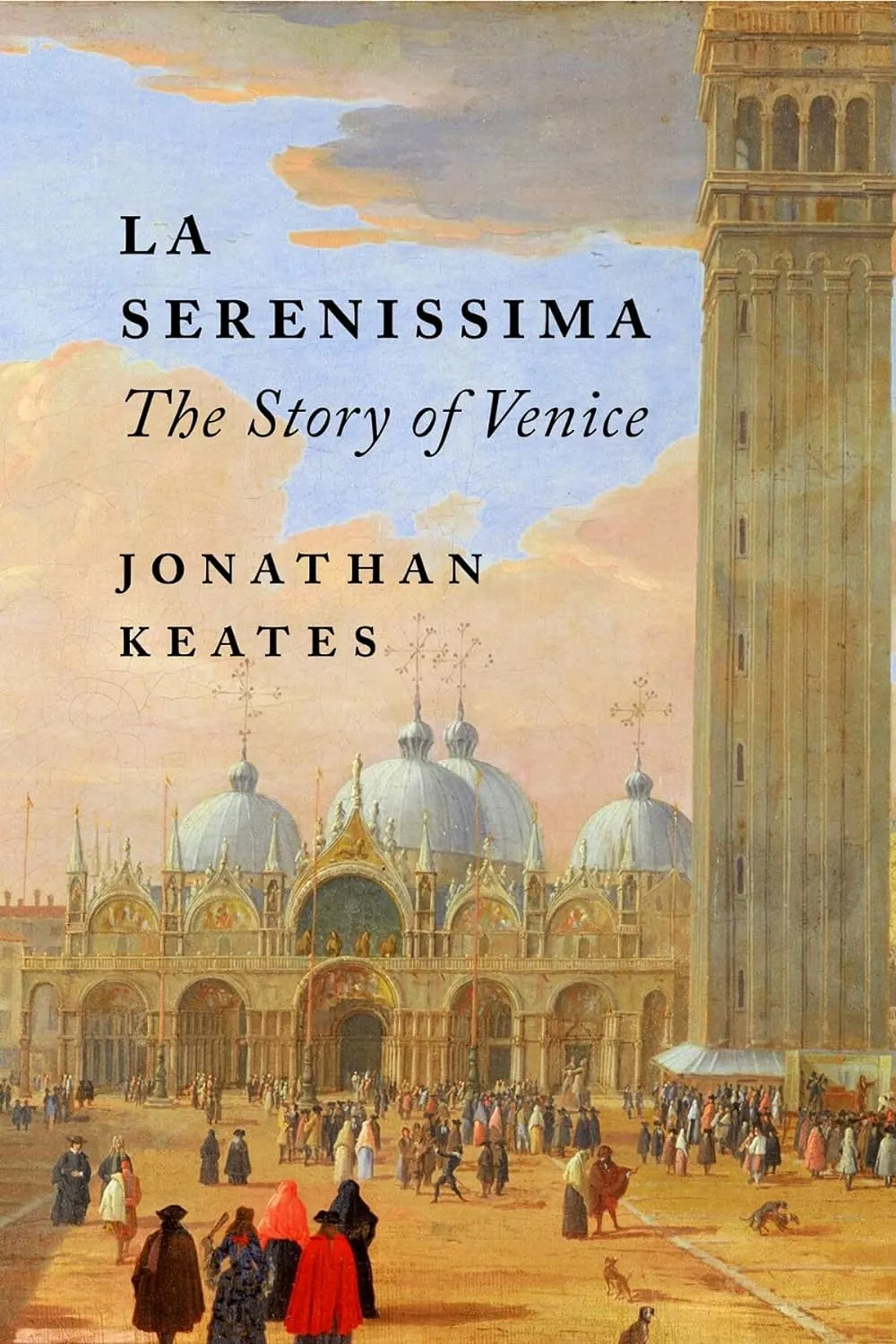 La Serenissima: The Story of Venice