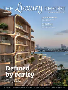The Luxury Report - Summer 2025