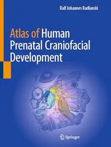 Atlas of Human Prenatal Craniofacial Development
