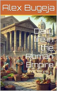Daily life in the Roman Empire