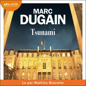 Marc Dugain, "Tsunami"