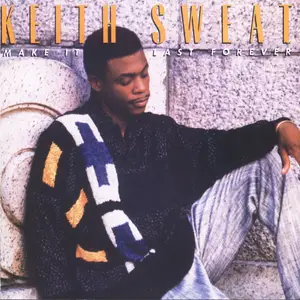 Keith Sweat - Make It Last Forever (1987/2016) [Official Digital Download 24bit/192kHz]