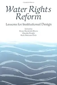 Water Rights Reform: Lessons for Institutional Design