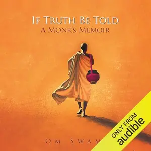 If Truth Be Told: A Monk's Memoir [Audiobook]