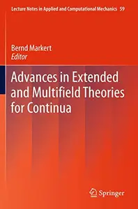 Advances in Extended and Multifield Theories for Continua