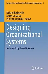 Designing Organizational Systems: An Interdisciplinary Discourse