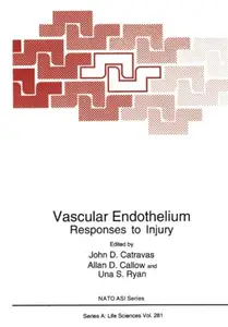 Vascular Endothelium: Responses to Injury