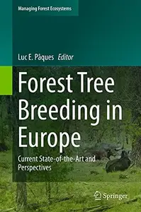 Forest Tree Breeding in Europe: Current State-of-the-Art and Perspectives