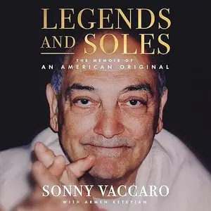 Legends and Soles: The Memoir of an American Original [Audiobook]