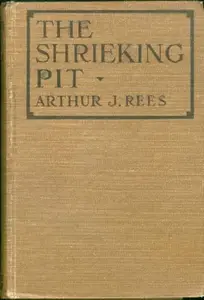 «The Shrieking Pit» by Arthur J.Rees