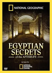 National Geographic - Egyptian Secrets of the Afterlife (2008)