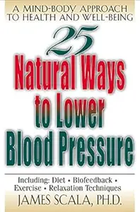 25 Natural Ways To Lower Blood Pressure
